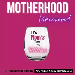 Motherhood Uncovered