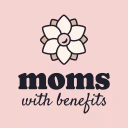 Moms with Benefits