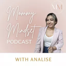 Mommy Mindset Podcast