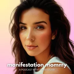 Manifestation Mommy