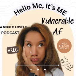 Hello Me, It's Me : Vulnerable AF
