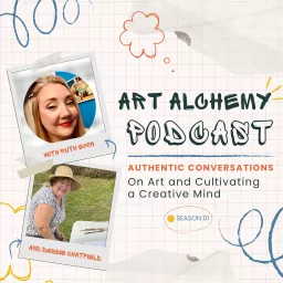 Art Alchemy : Authentic Conversations on Art and Cultivating a Creative Mind