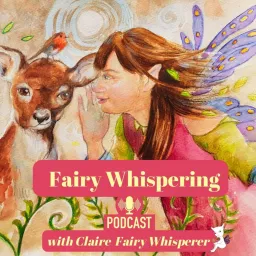 Fairy Whispering Podcast artwork