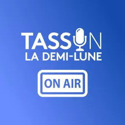 TASSIN LA DEMI-LUNE ON AIR Podcast artwork