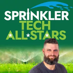 Sprinkler Tech All Stars Podcast artwork