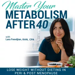 Master Your Metabolism After 40! | Lose Weight, Bloating, Menopause, Perimenopause, Balance Hormones, Healthy Meals, Fatigue, Metabolism Boost