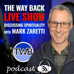 The Way Back Live Show - Discussing Spirituality Podcast artwork