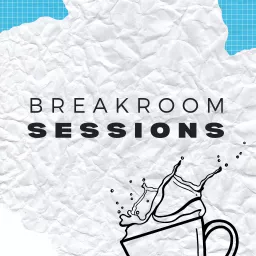 Breakroom Sessions Podcast artwork