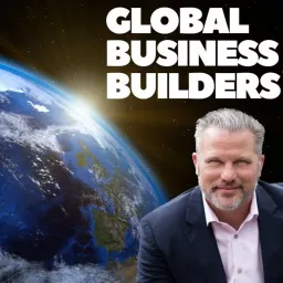 Global Business Builders Podcast artwork