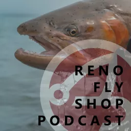 Reno Fly Shop Podcast