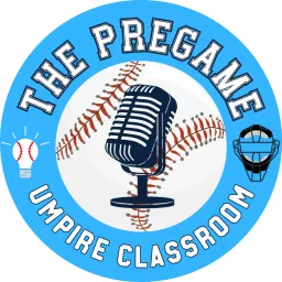 The Pregame: An Umpire Classroom Podcast artwork