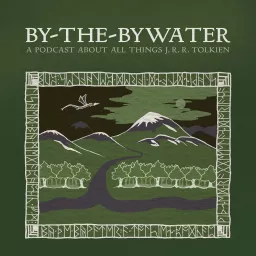 By-The-Bywater: A Podcast about All Things J.R.R. Tolkien artwork