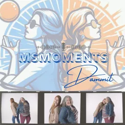 MS Moments Dammit Podcast artwork