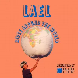 Lael Rides Around the World Podcast artwork