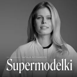 Supermodelki Podcast artwork