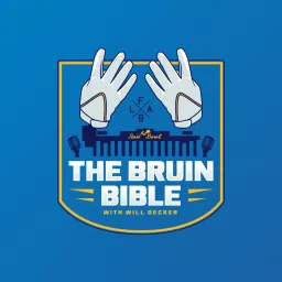 The Bruin Bible: A UCLA Football Podcast