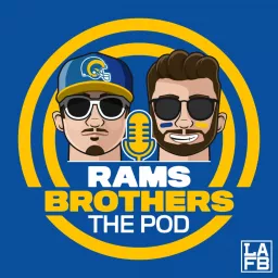 Rams Brothers: The Pod, An LA Rams Podcast artwork