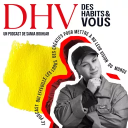 Des Habits et Vous - Le Podcast qui effeuille les looks des créatifs