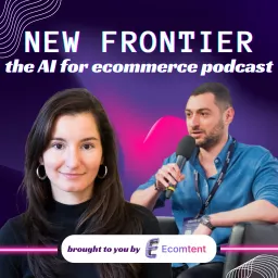 New Frontier: The AI for ecommerce podcast artwork