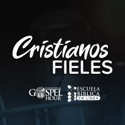 Cristianos Fieles Podcast artwork