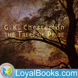 The Trees of Pride by G. K. Chesterton Podcast artwork