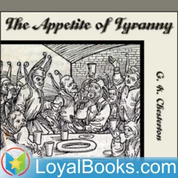 The Appetite of Tyranny by G. K. Chesterton Podcast artwork