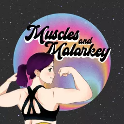 Muscles and Malarkey Podcast artwork