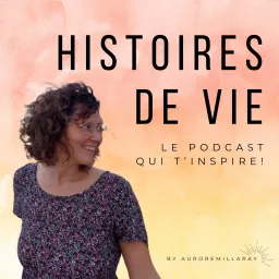 Histoires de vie Podcast artwork