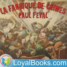 La Fabrique de crimes by Paul Auguste Jean Nicolas Féval