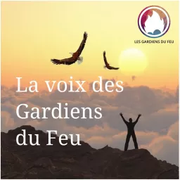 La voix des Gardiens du Feu