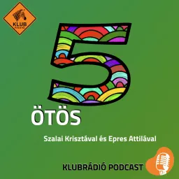 Ötös - Szalai Krisztával és Epres Attilával