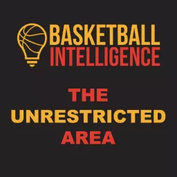 The Unrestricted Area Presented by Basketball Intelligence