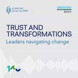 Trust and transformations - leaders navigating change