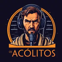 Os Acólitos - Podcast de Star Wars artwork