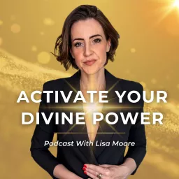 Activate Your Divine Power Podcast artwork