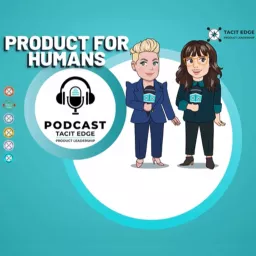 Product For Humans | The Practice of Product IRL! Podcast artwork