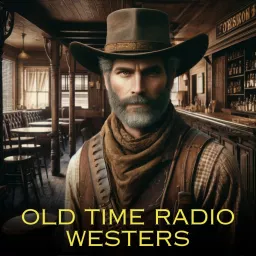 Old Time Radio Westerns Podcast artwork