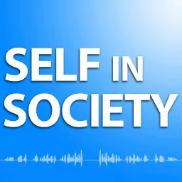 Self in Society Podcast artwork