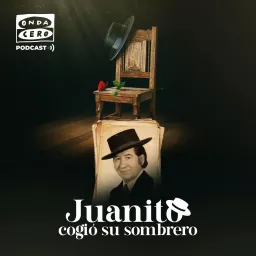 Juanito cogió su sombrero Podcast artwork