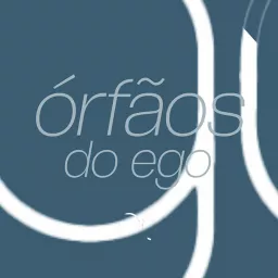 Órfãos Do Ego