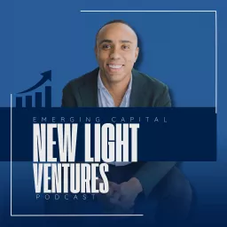 Emerging Capital: The New Light Ventures Podcast artwork