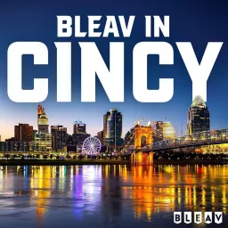 Bleav in Cincy Podcast artwork