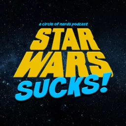 Star Wars Sucks! Podcast artwork