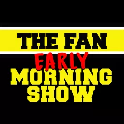 The Fan Early Morning Show Podcast artwork