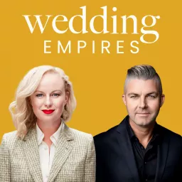 Wedding Empires - Grow and Market Your Dream Wedding Business Podcast artwork