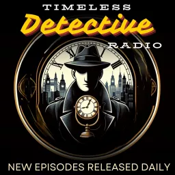 Timeless Detective Radio Podcast artwork