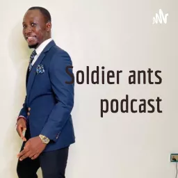 Soldier ants podcast