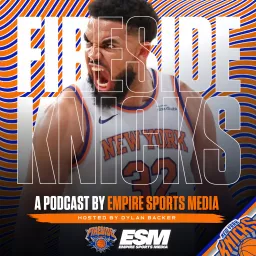 Fireside Knicks - A New York Knicks Podcast artwork