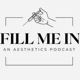 Fill Me In: An Aesthetics Podcast artwork