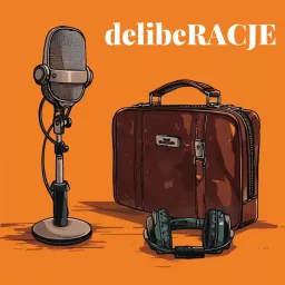 delibeRACJE Podcast artwork